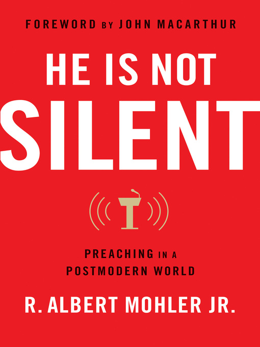 Title details for He is Not Silent by R Albert Mohler Jr - Available
